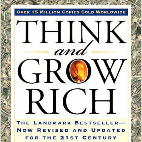 Think and Grow Rich.