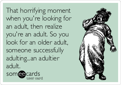 Signs that You’re Becoming Adultier
